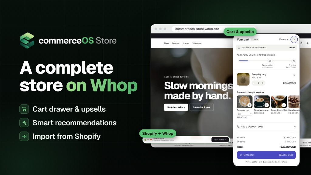 commerceOS Store on Whop: cart drawer, upsells, and a Shopify import in progress